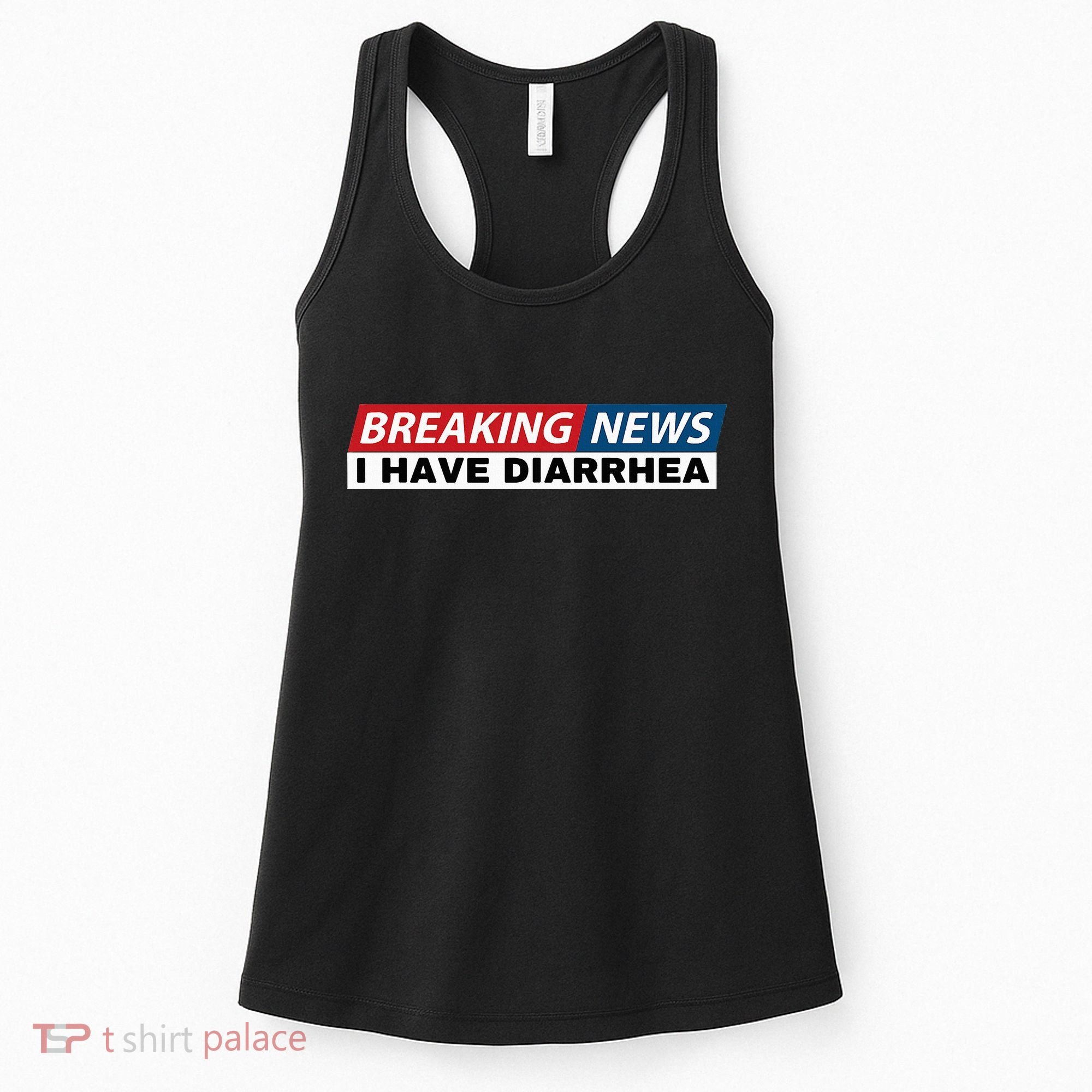 Breaking News I Have Diarrhea Funny Joke Humor Poop Pooping Women's Tank Top