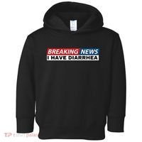 Breaking News I Have Diarrhea Funny Joke Humor Poop Pooping Toddler Hoodie thumb 0