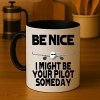 Be Nice I Might Be Your Pilot Someday Funny Coffee Mug thumb 4