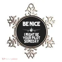 Be Nice I Might Be Your Pilot Someday Funny Ornament thumb 0