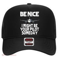 Be Nice I Might Be Your Pilot Someday Funny Hat thumb 0