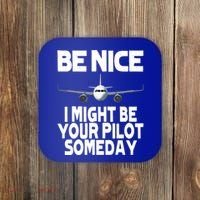 Be Nice I Might Be Your Pilot Someday Funny Coaster thumb 0