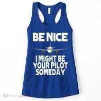 Be Nice I Might Be Your Pilot Someday Funny Women's Tank Top thumb 0