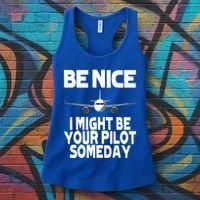 Be Nice I Might Be Your Pilot Someday Funny Women's Tank Top thumb 3
