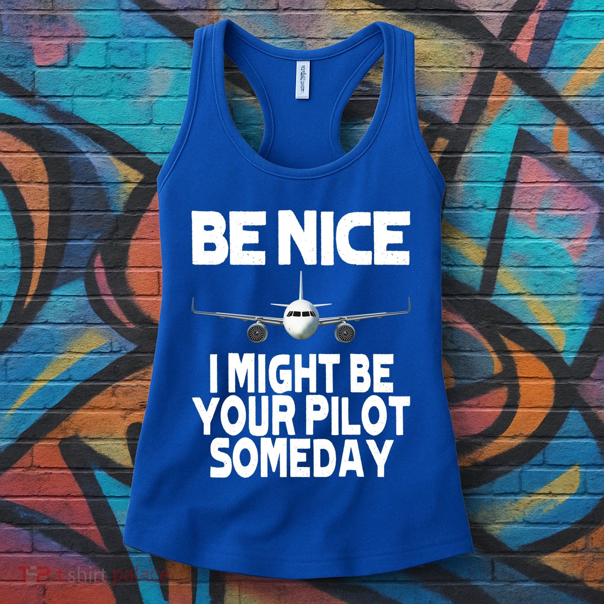Be Nice I Might Be Your Pilot Someday Funny Women's Tank Top