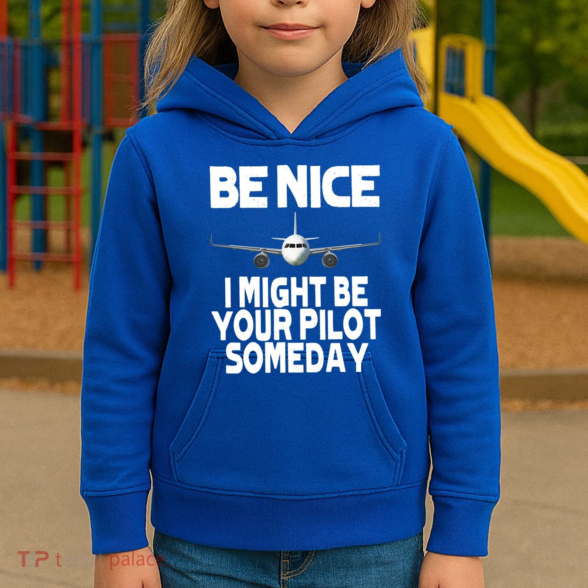 Be Nice I Might Be Your Pilot Someday Funny Kids Hoodie