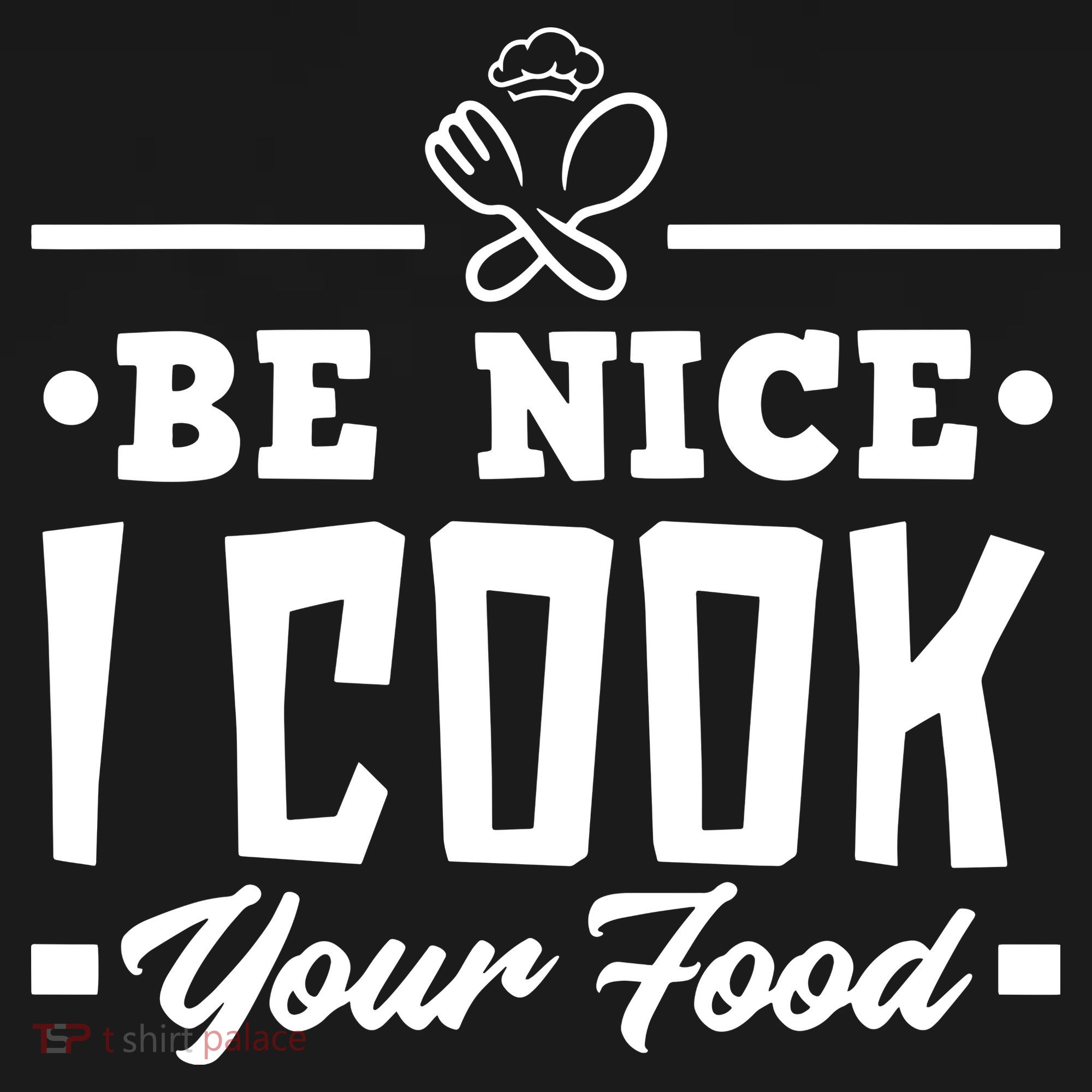 Be Nice I Cook Your Food Funny Chefs Cooks Cooking Chef Cook Women's Tank Top