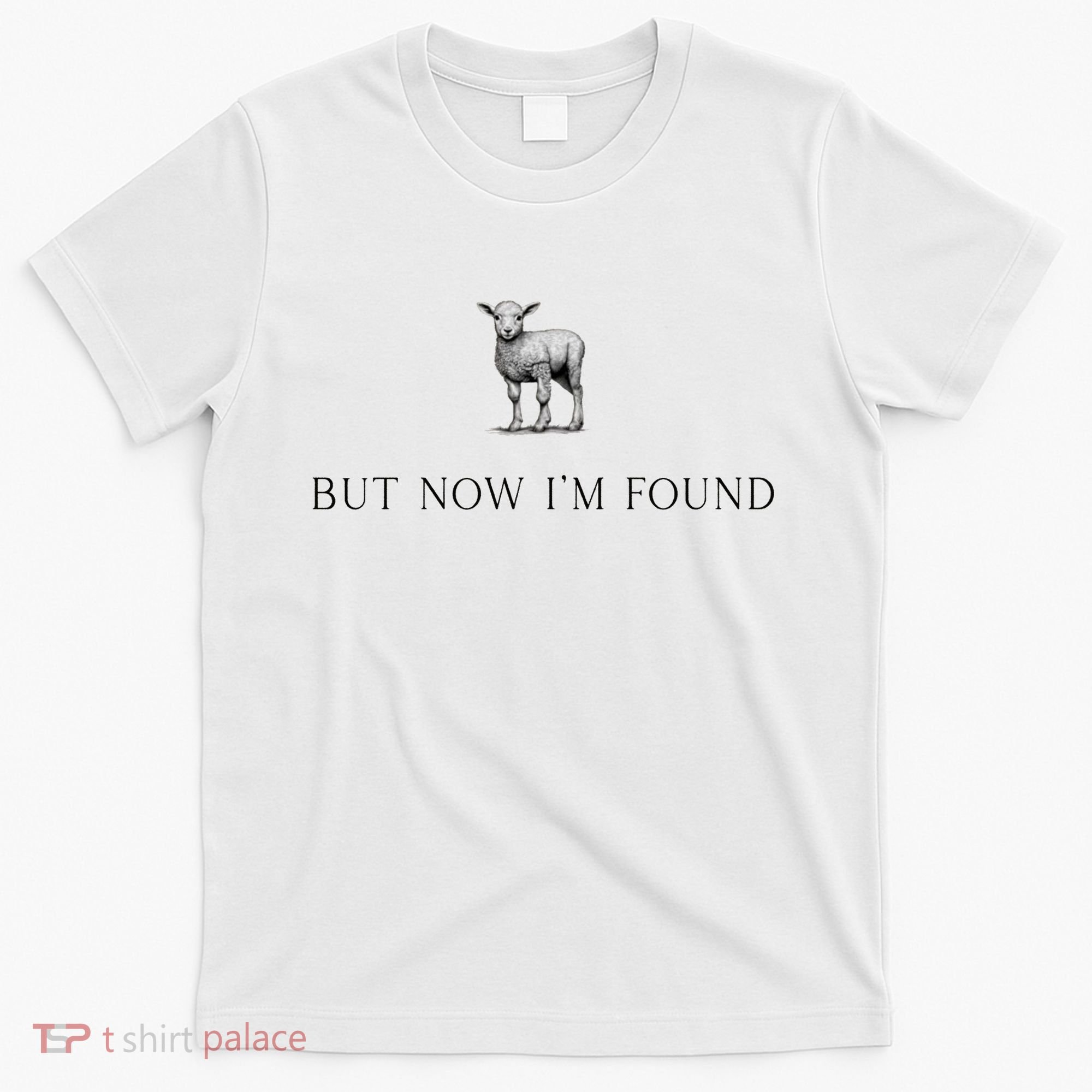 But Now IM Found Christian T-Shirt