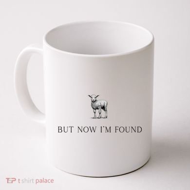 But Now IM Found Christian Coffee Mug