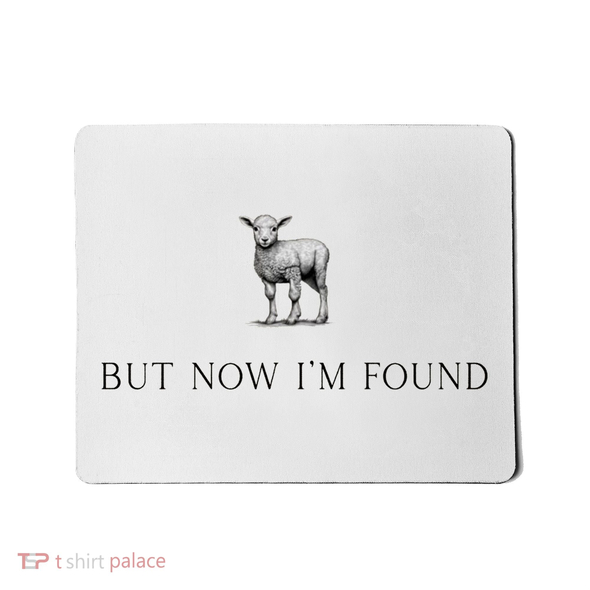 But Now IM Found Christian Mousepad