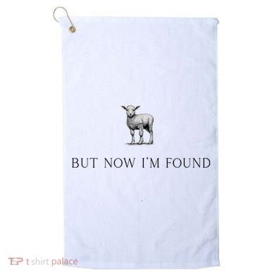 But Now IM Found Christian Golf Towel