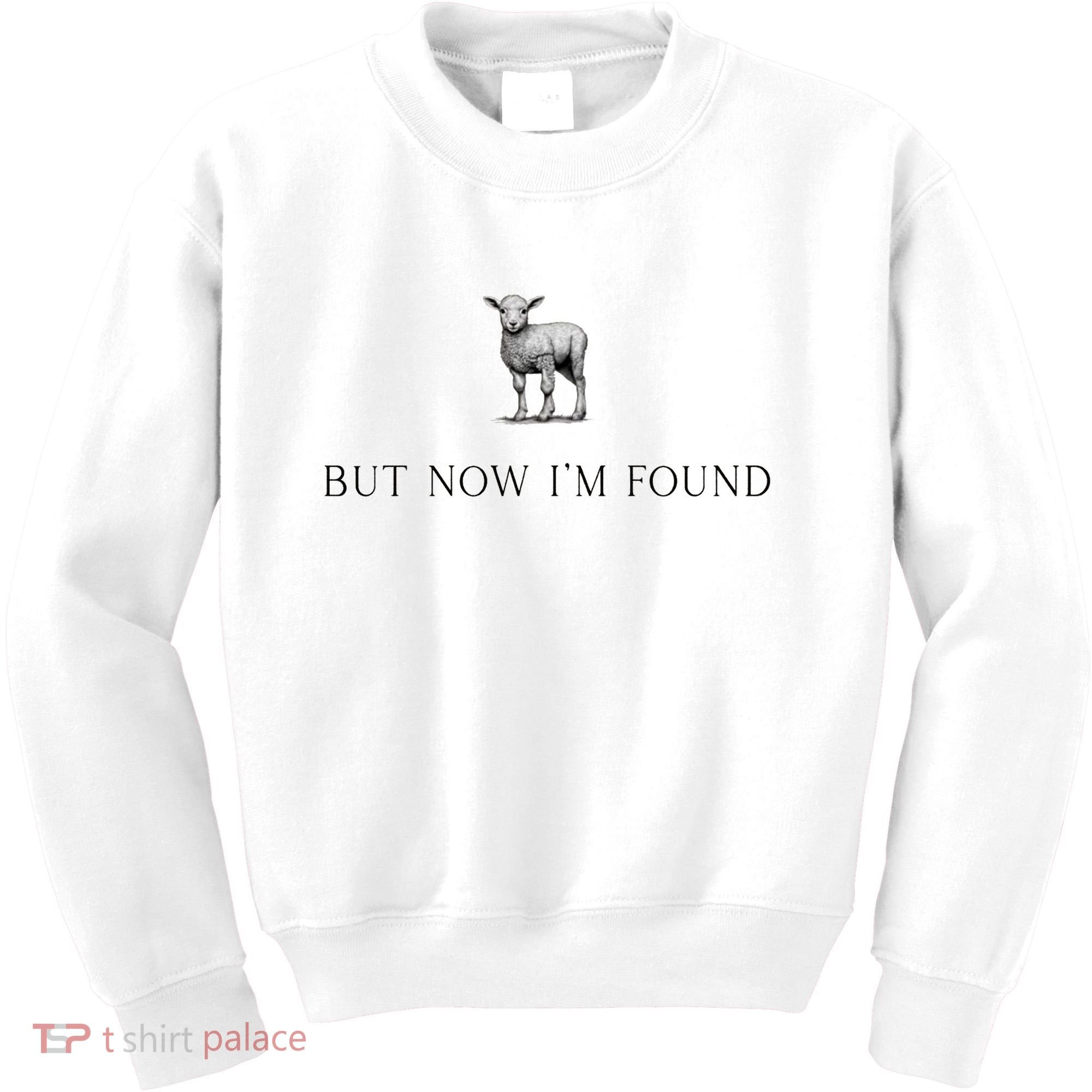 But Now IM Found Christian Kids Sweatshirt