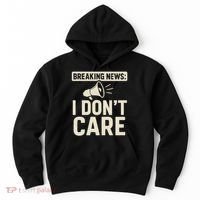 Breaking News: I Don't Care Hoodie thumb 0