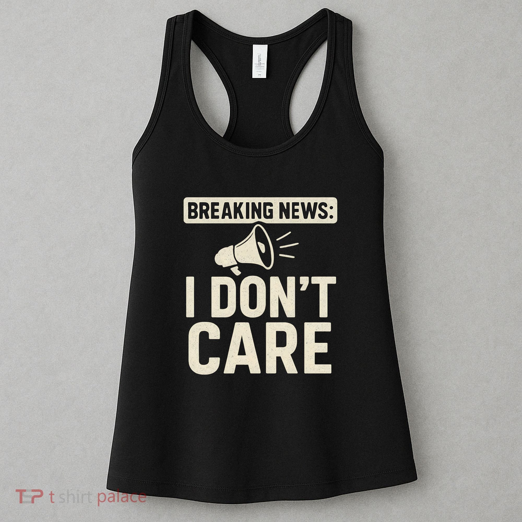 Breaking News: I Don't Care Women's Tank Top
