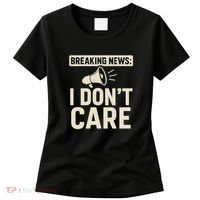 Breaking News: I Don't Care Women's T-Shirt thumb 0