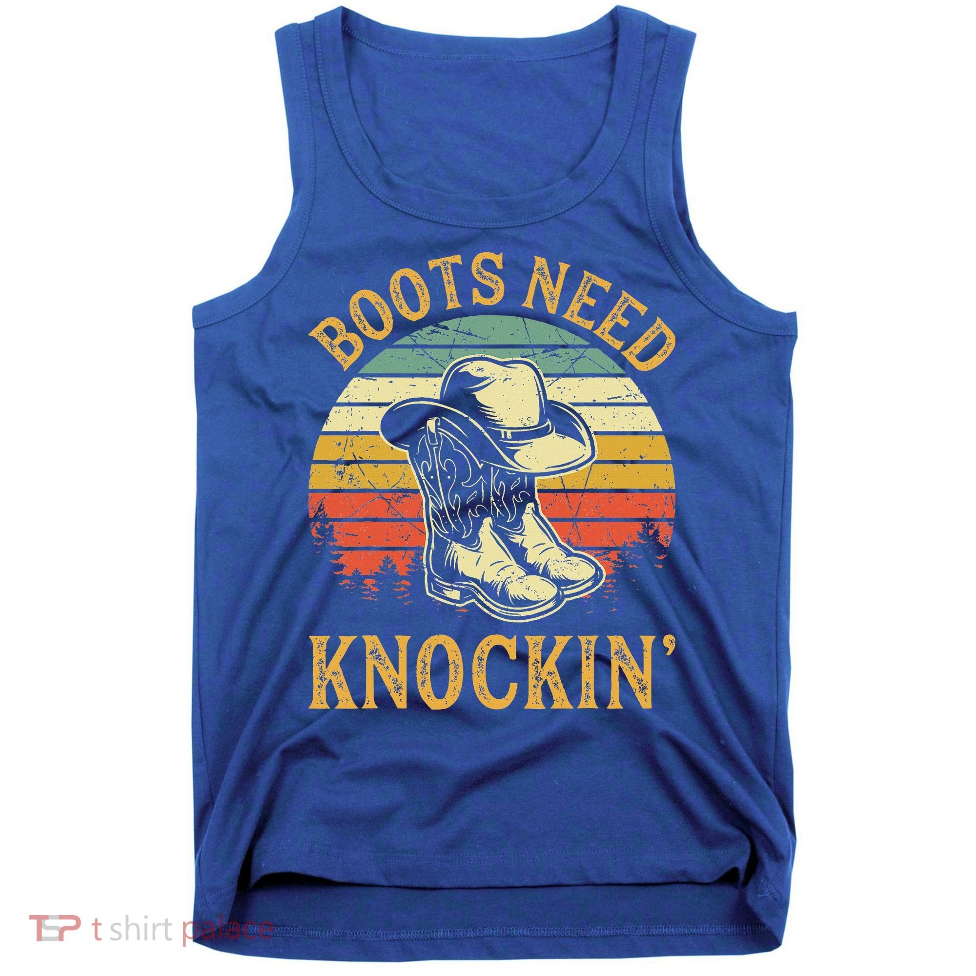 Boots Need Knockin Country Tank Top