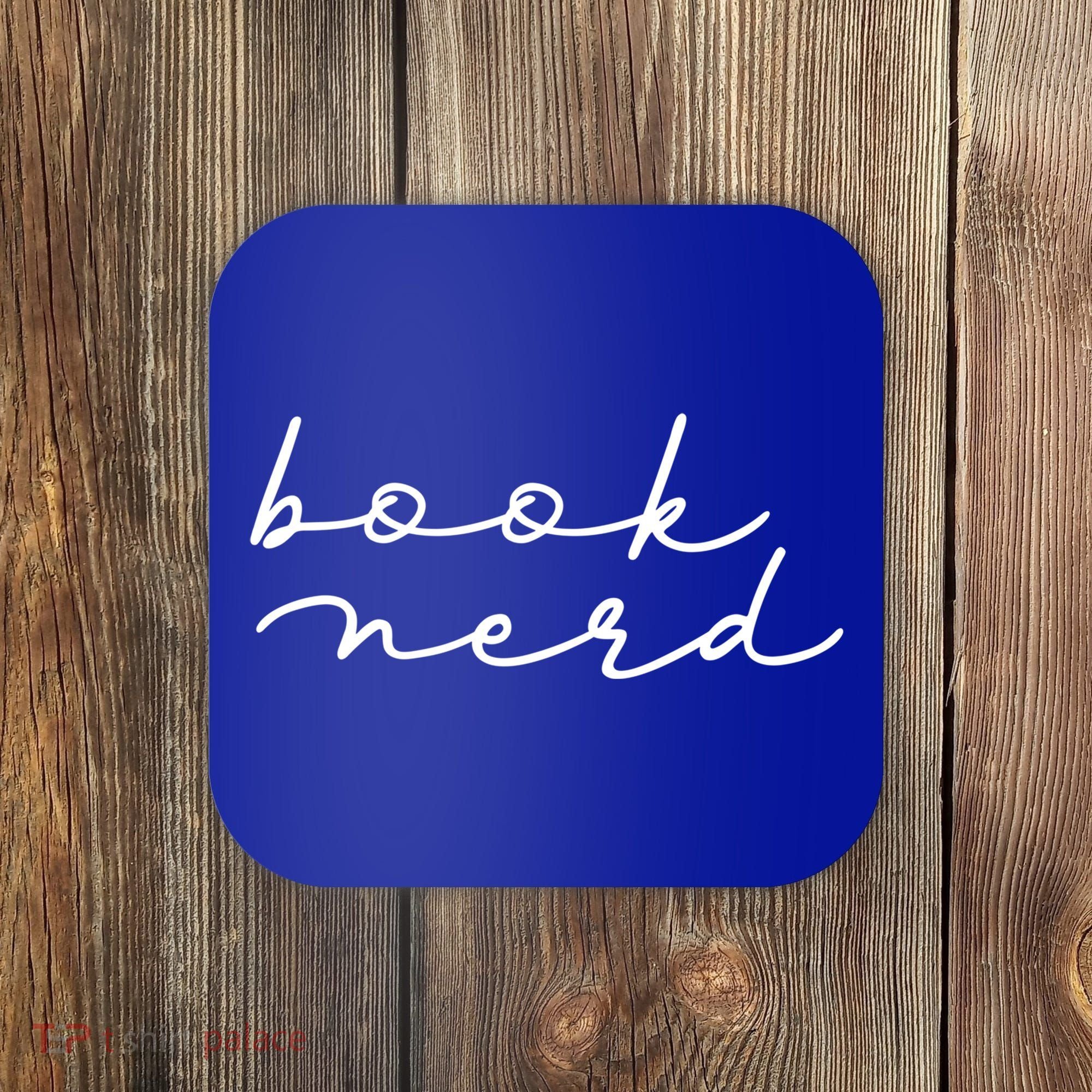 Book Nerd Literary Writing Read Geeky Reader Bookish Reading Gift Coaster