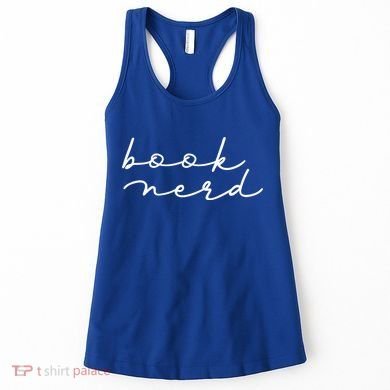 Book Nerd Literary Writing Read Geeky Reader Bookish Reading Gift Women's Tank Top