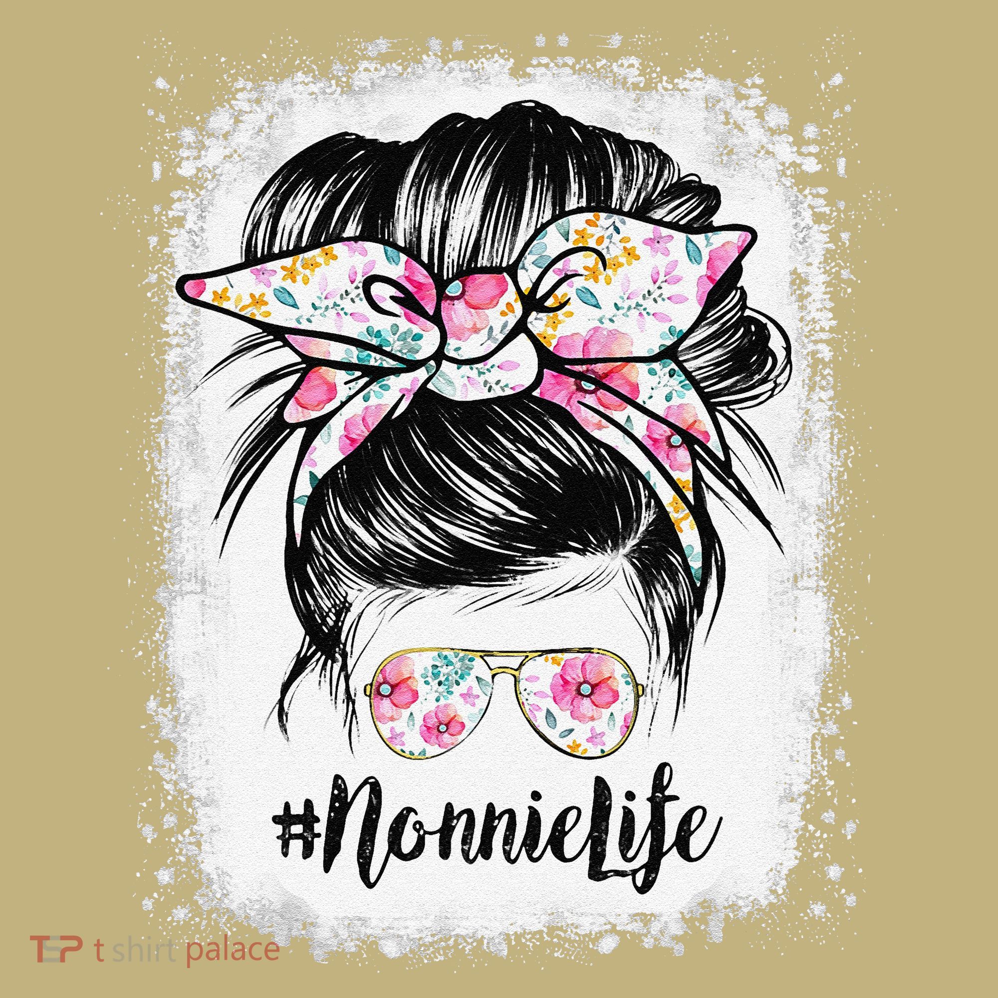 Bleached Nonnie Life Messy Hair Bun Floral Mother's Day T-Shirt