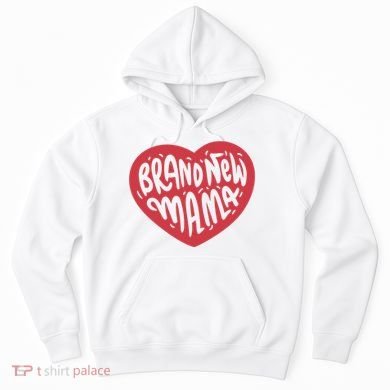 Brand New Mama Heart Gift Hoodie