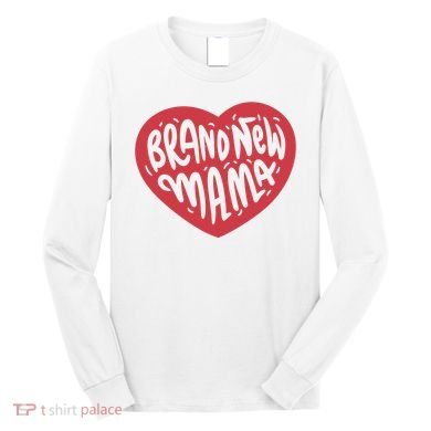 Brand New Mama Heart Gift Long Sleeve Shirt
