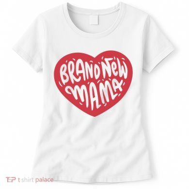 Brand New Mama Heart Gift Women's T-Shirt