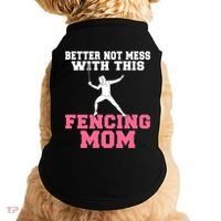 Better Not Mess With This Fencing Mom Gift Doggie Tank thumb 0