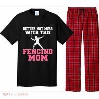 Better Not Mess With This Fencing Mom Gift Pajama Set thumb 0