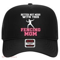 Better Not Mess With This Fencing Mom Gift Hat thumb 0