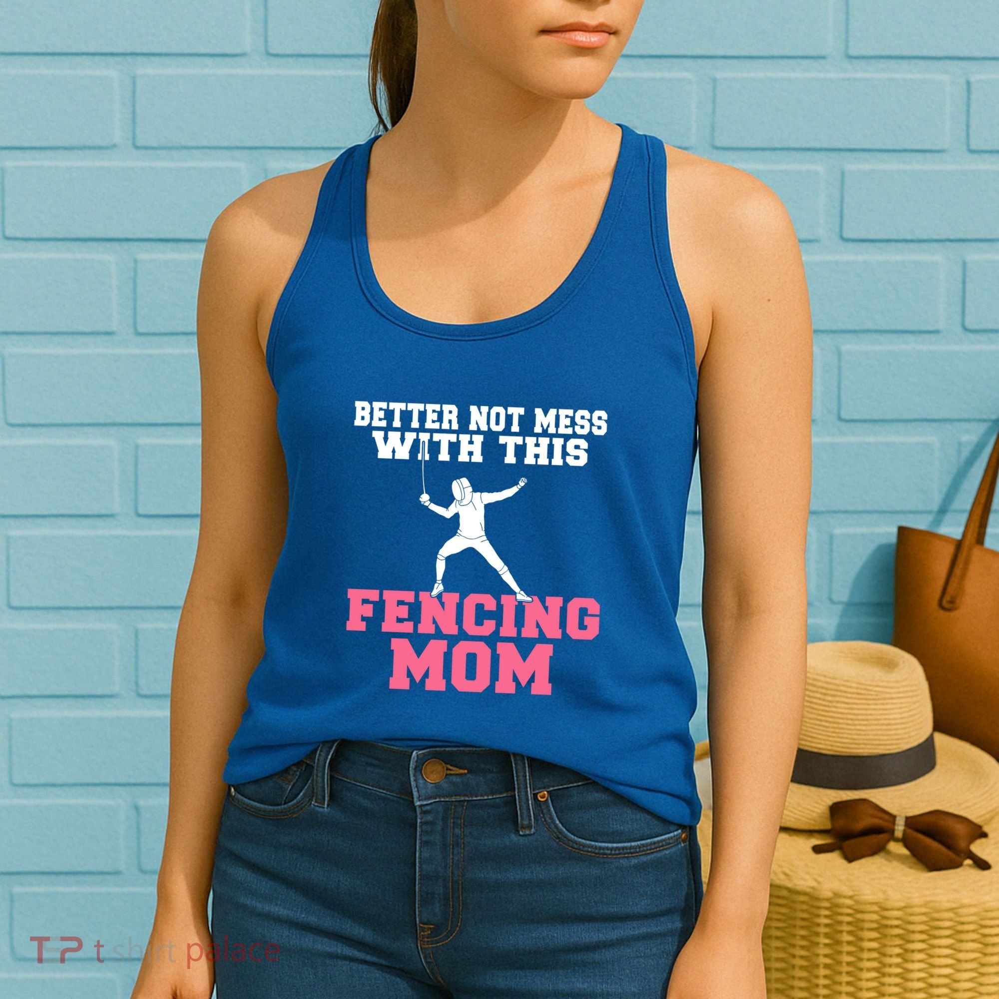 Better Not Mess With This Fencing Mom Gift Women's Tank Top