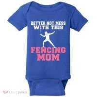 Better Not Mess With This Fencing Mom Gift Baby Bodysuit thumb 0