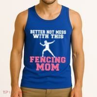 Better Not Mess With This Fencing Mom Gift Tank Top thumb 3