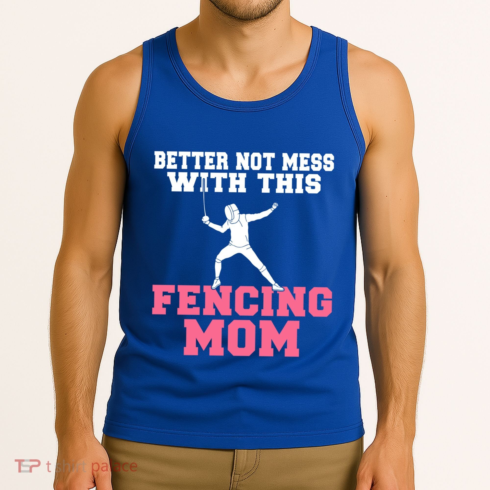 Better Not Mess With This Fencing Mom Gift Tank Top