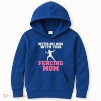 Better Not Mess With This Fencing Mom Gift Kids Hoodie thumb 0