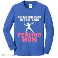 Better Not Mess With This Fencing Mom Gift Kids Long Sleeve Shirt thumb 0