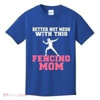 Better Not Mess With This Fencing Mom Gift Kids T-Shirt thumb 0