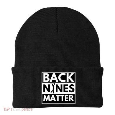 Back Nines Matter Golfing Funny Lover Golf Beanie