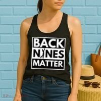 Back Nines Matter Golfing Funny Lover Golf Women's Tank Top thumb 2