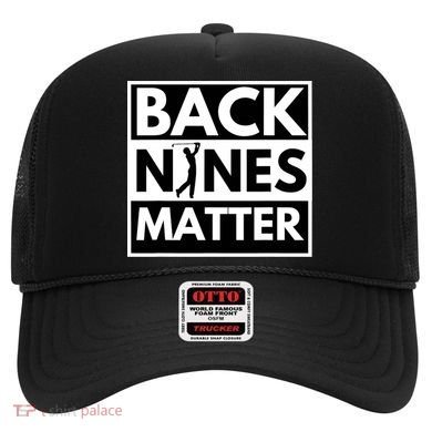 Back Nines Matter Golfing Funny Lover Golf Hat