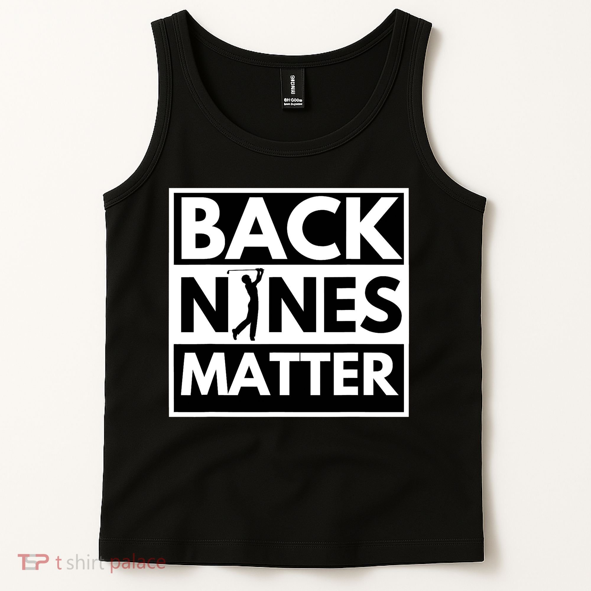 Back Nines Matter Golfing Funny Lover Golf Tank Top