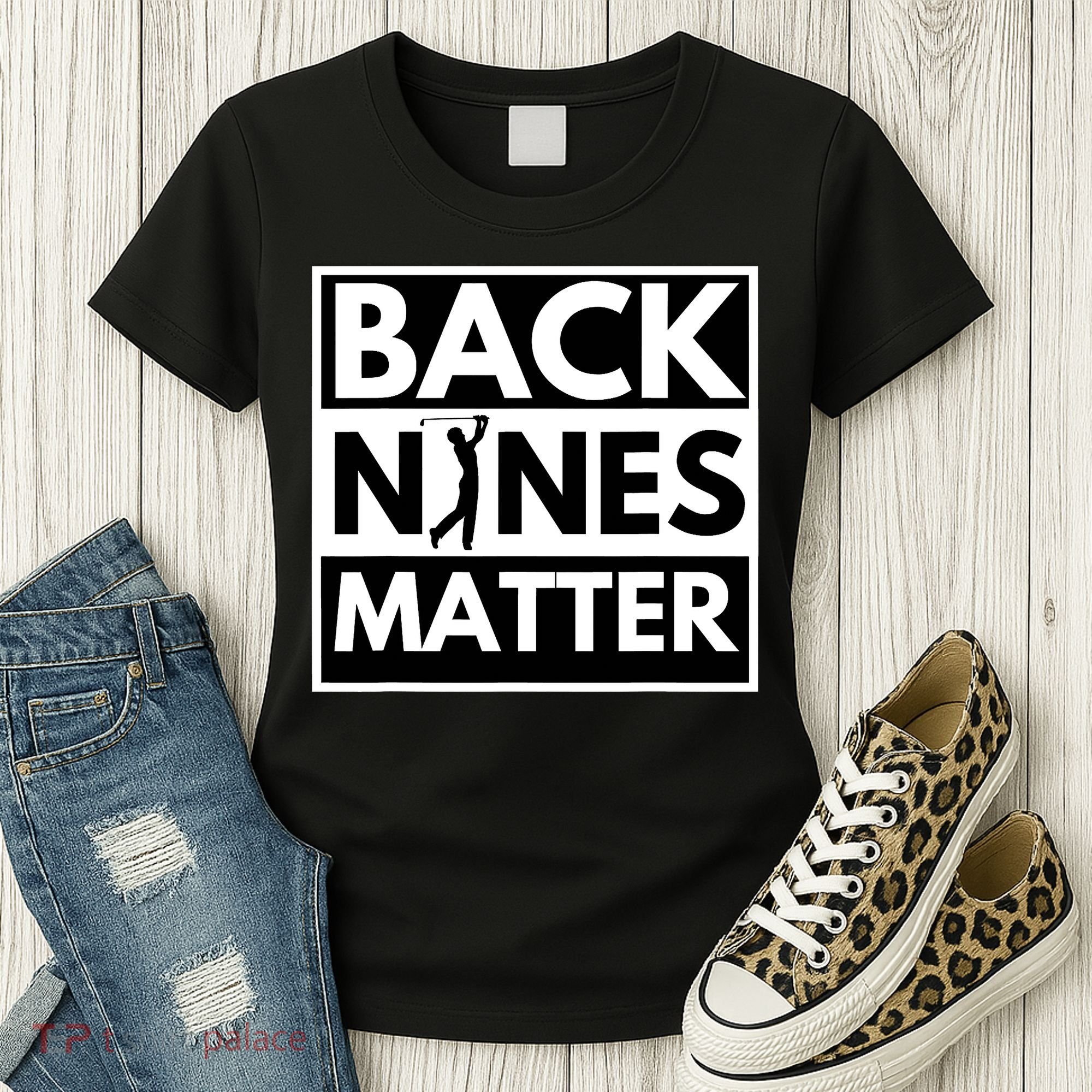 Back Nines Matter Golfing Funny Lover Golf Women's T-Shirt
