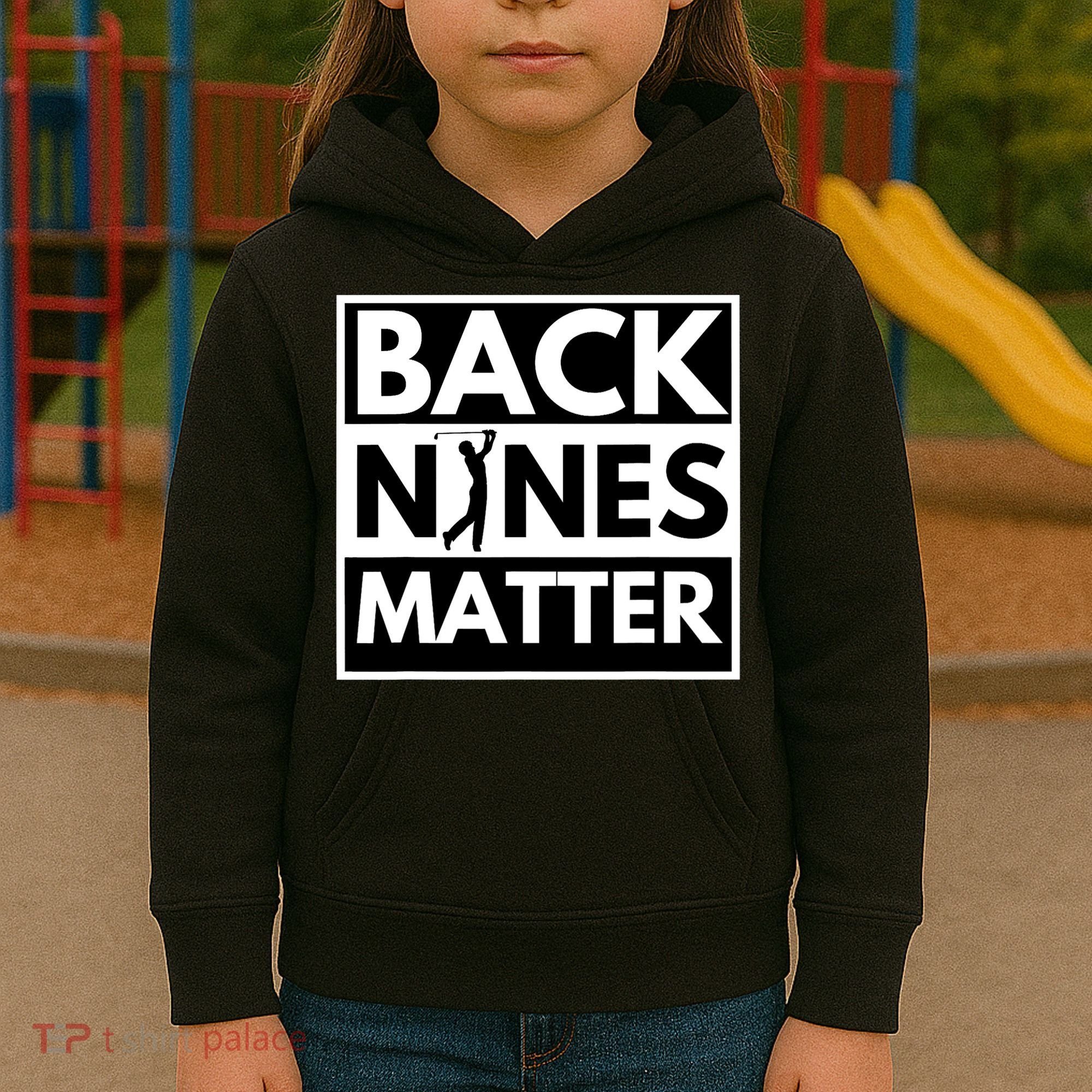 Back Nines Matter Golfing Funny Lover Golf Kids Hoodie
