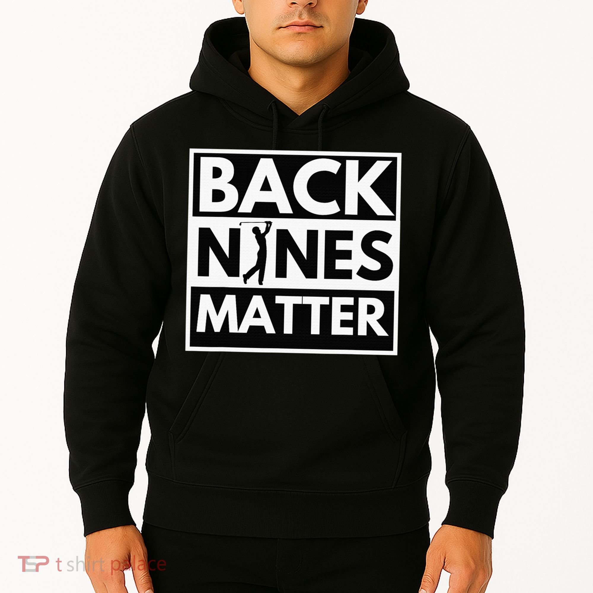 Back Nines Matter Funny Golf Golfing Golfer Gift Hoodie