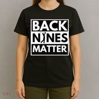 Back Nines Matter Funny Golf Golfing Golfer Gift T-Shirt thumb 4