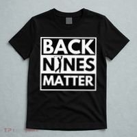 Back Nines Matter Funny Golf Golfing Golfer Gift T-Shirt thumb 5