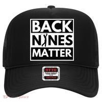Back Nines Matter Funny Golf Golfing Golfer Gift Hat thumb 0