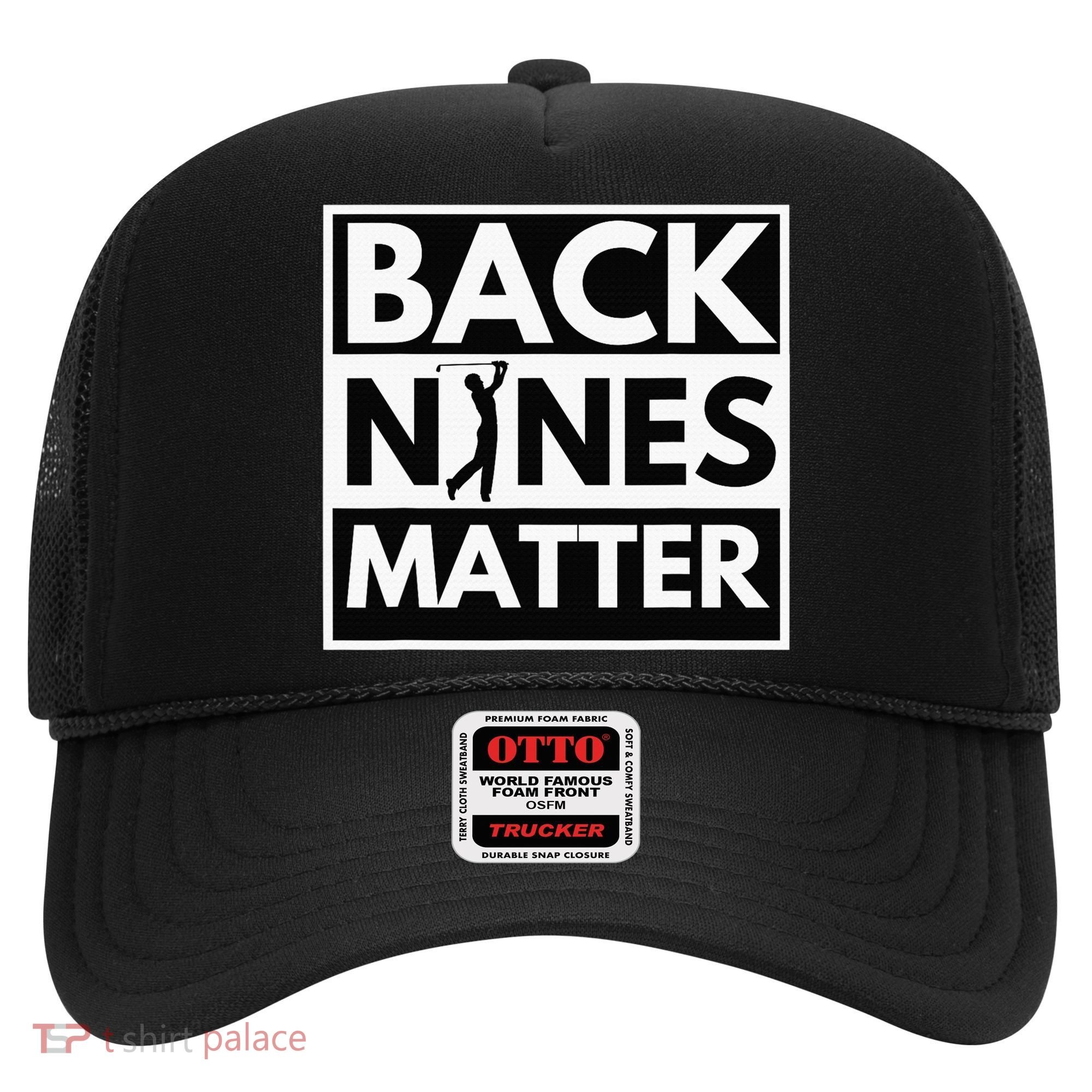 Back Nines Matter Funny Golf Golfing Golfer Gift Hat