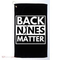 Back Nines Matter Funny Golf Golfing Golfer Gift Golf Towel thumb 0