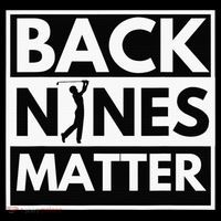 Back Nines Matter Funny Golf Golfing Golfer Gift Toddler T-Shirt thumb 4