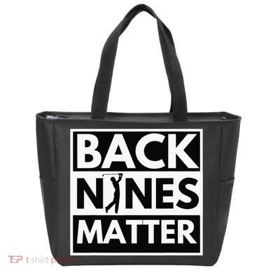 Back Nines Matter Funny Golf Golfing Golfer Gift Tote Bag